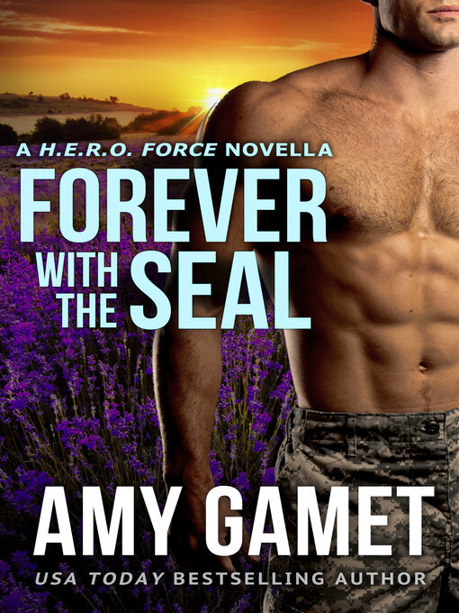 Title details for Forever with the SEAL by Amy Gamet - Available